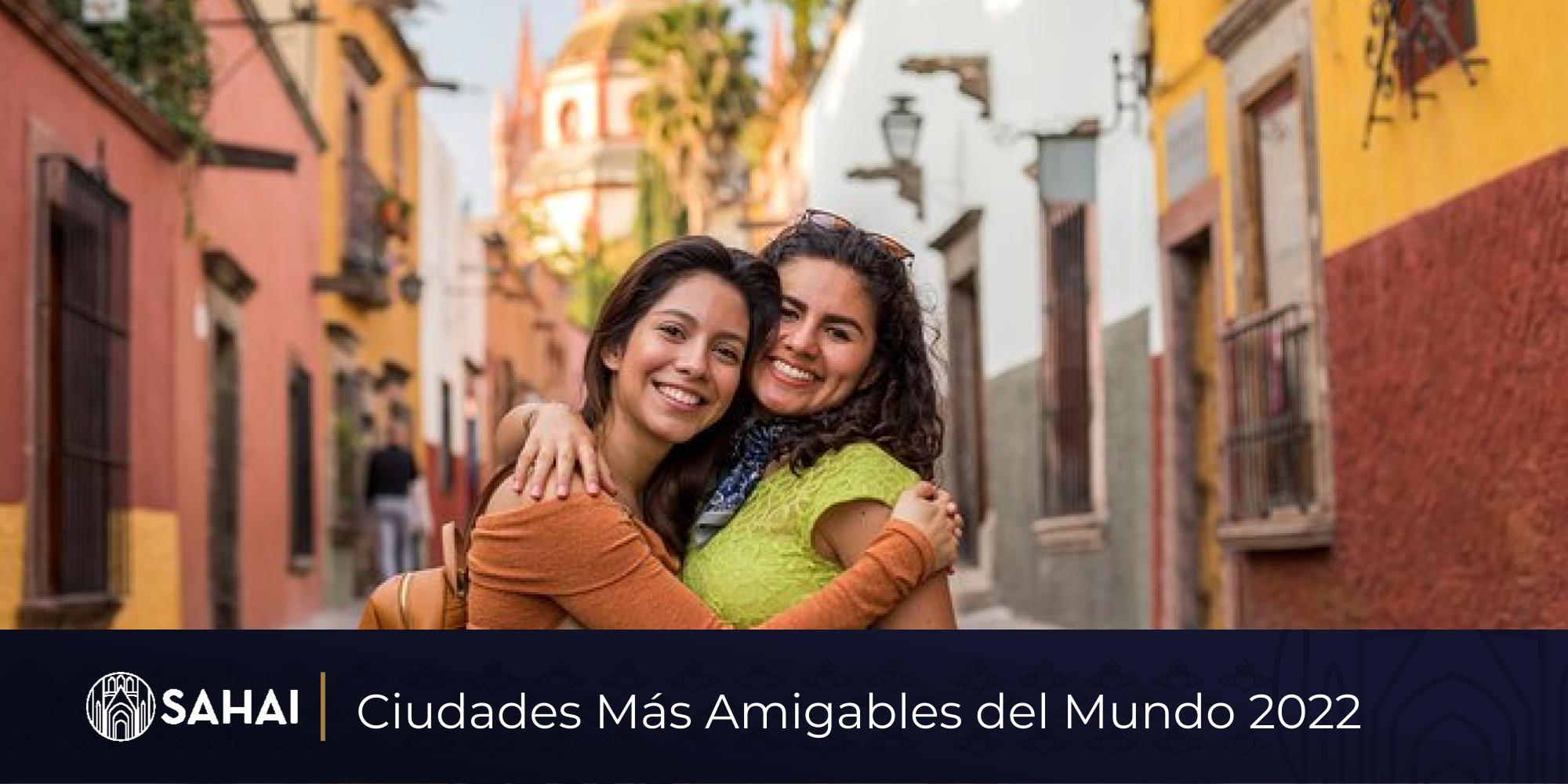 Ciudades Más Amigables del Mundo 2022